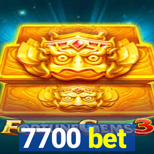 7700 bet